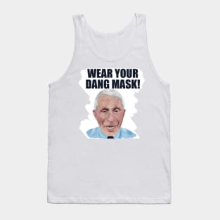 Dr. Fauci Says ‘Wear Your Dang Mask’ Tank Top